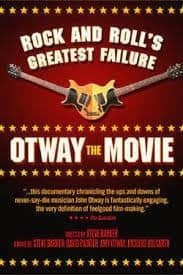 Rock and Roll's Greatest Failure Otway the Movie